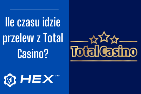 Ile czasu idzie przelew z total Casino?