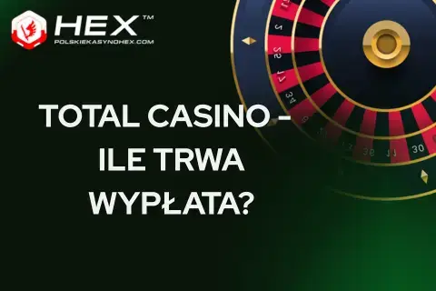 ile idzie przelew z total casino